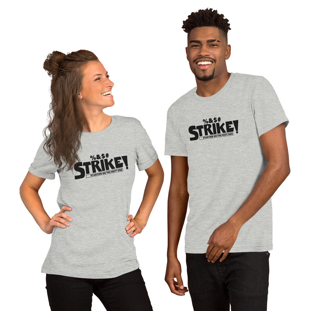 STRIKE! Unisex T-Shirt
