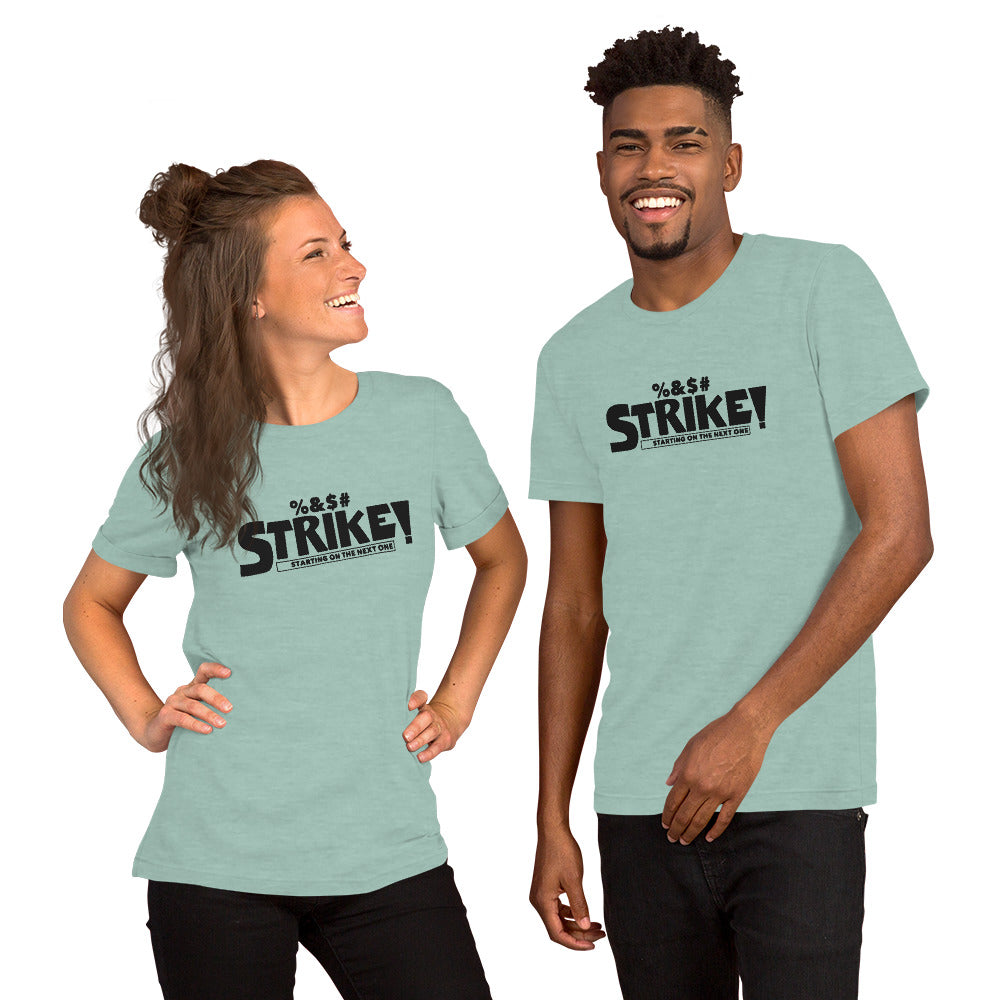 STRIKE! Unisex T-Shirt