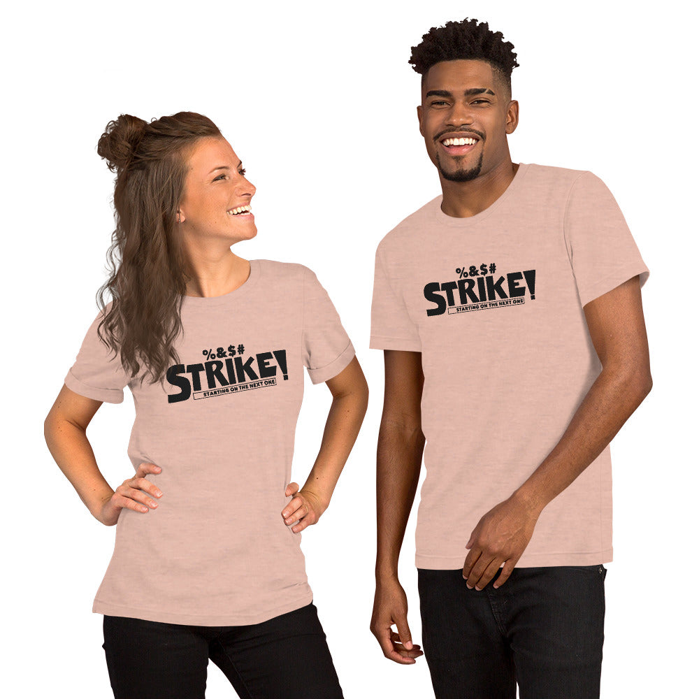 STRIKE! Unisex T-Shirt