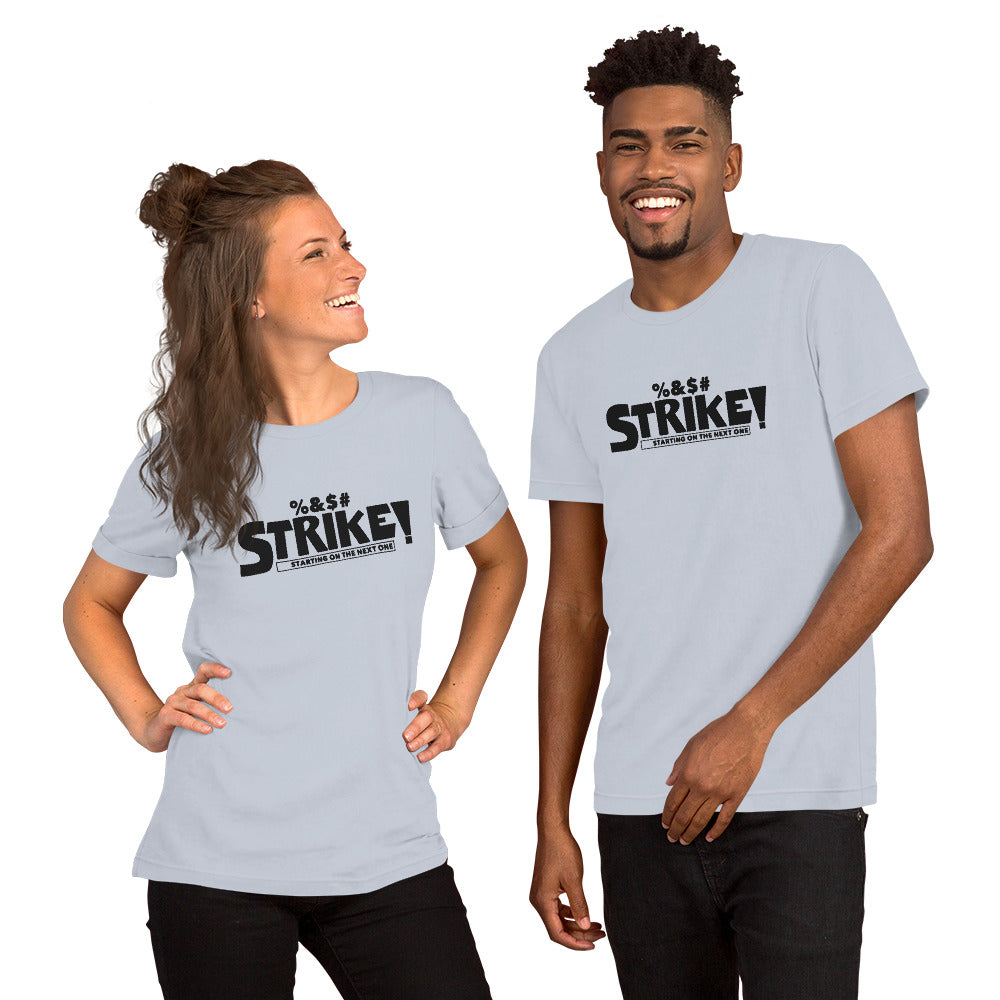 STRIKE! Unisex T-Shirt