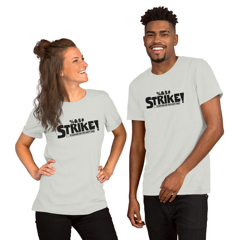 STRIKE! Unisex T-Shirt